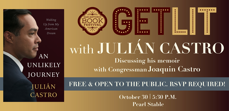 FREE admission: Get Lit with Julián Castro - San Antonio Book Festival