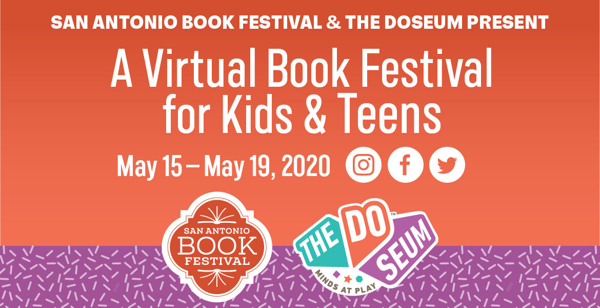 Presented by the San Antonio Book Festival & The DoSeum - San Antonio Book Festival