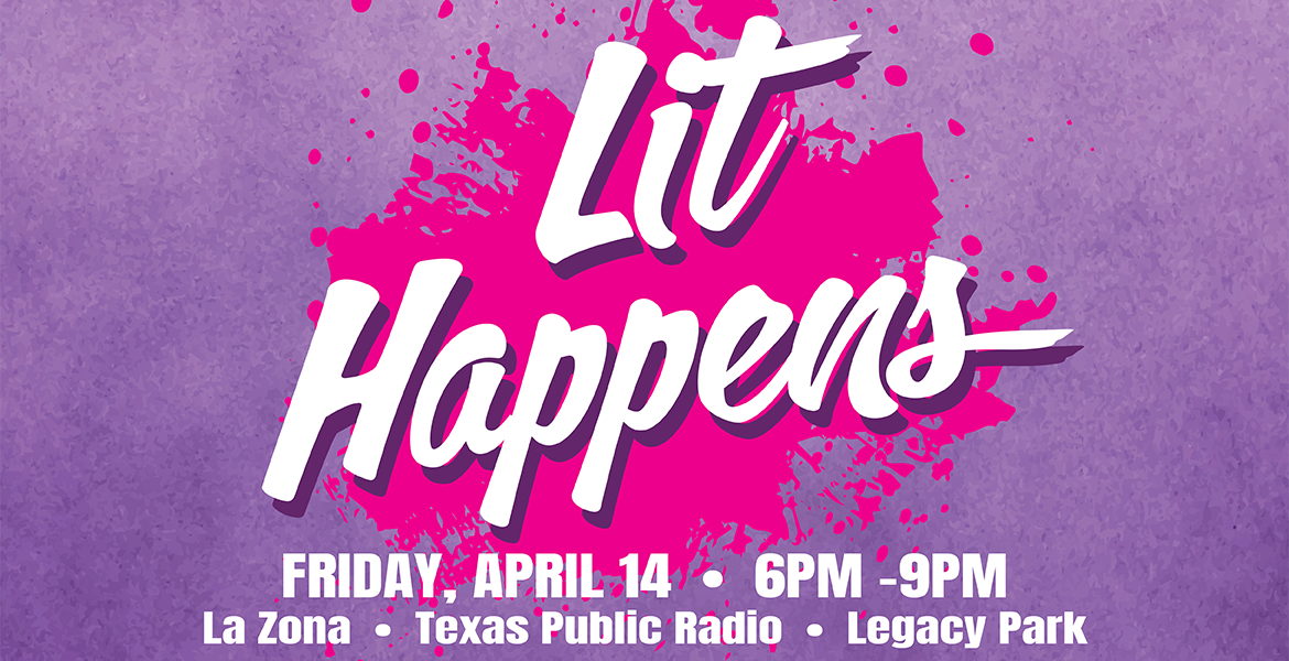 New Friday Night Event: Lit Happens - San Antonio Book Festival