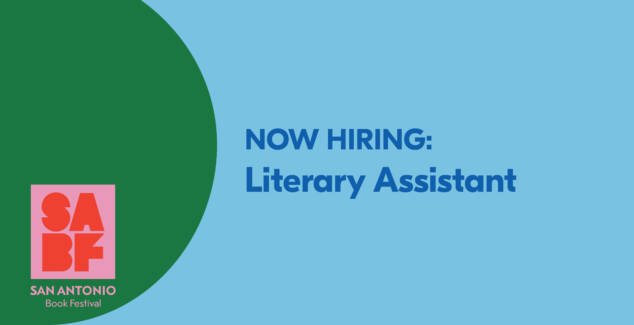 We’re Hiring a Literary Assistant - San Antonio Book Festival
