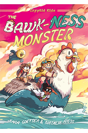 Cryptid Kids: The Bawk-ness Monster  by Sara Goetter