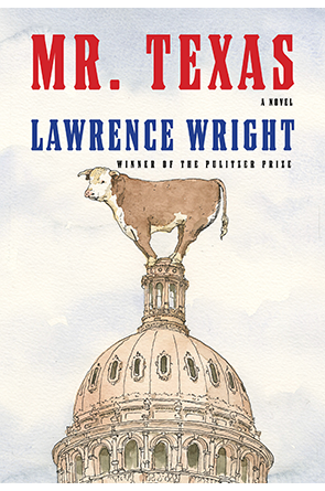 Mr. Texas: A Novel by Lawrence Wright
