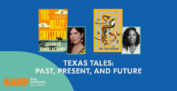 TEXAS TALES: PAST, PRESENT, AND FUTURE - San Antonio Book Festival