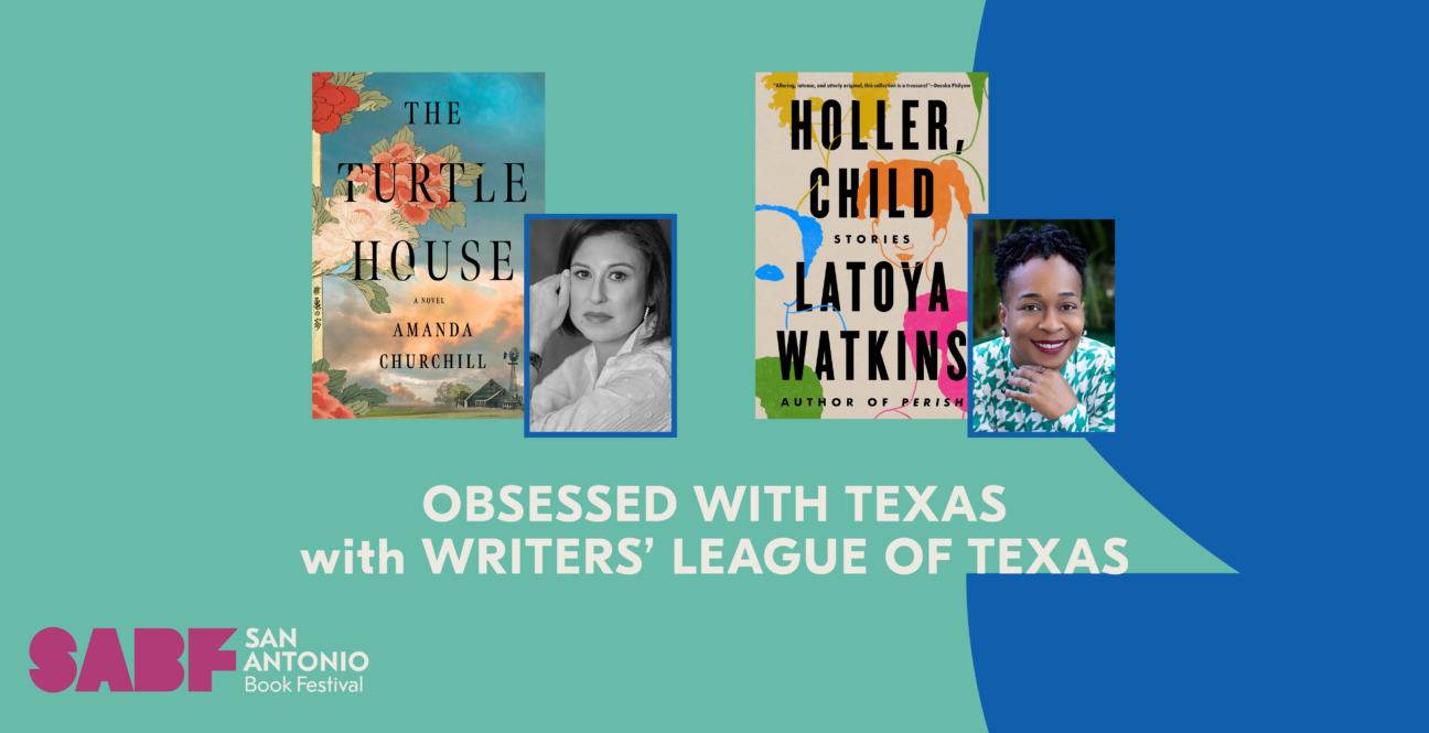OBSESSED WITH TEXAS with WRITERS’ LEAGUE OF TEXAS - San Antonio Book Festival