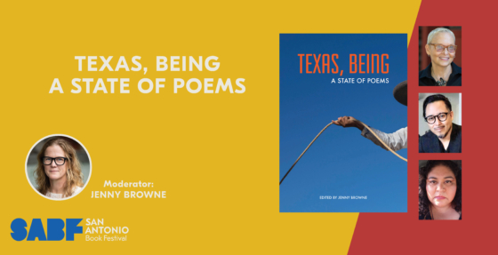 TEXAS, BEING: A STATE OF POEMS - San Antonio Book Festival