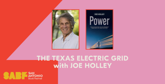 THE TEXAS ELECTRIC GRID with JOE HOLLEY - San Antonio Book Festival
