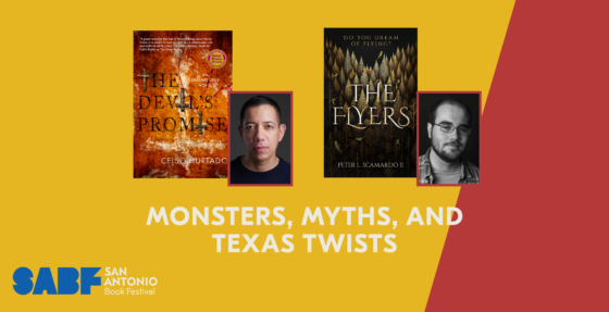 MONSTERS, MYTHS, AND TEXAS TWISTS - San Antonio Book Festival
