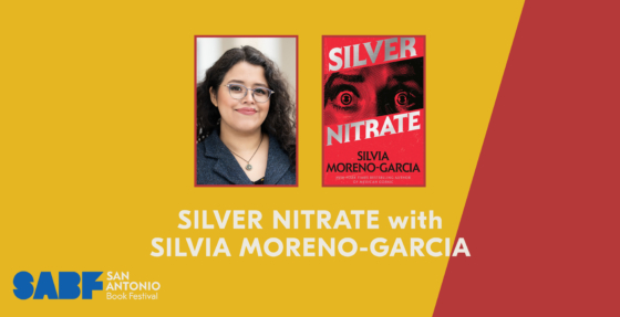 SILVER NITRATE with SILVIA MORENO-GARCIA - San Antonio Book Festival