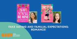 FAKE DATING AND FAMILIAL EXPECTATIONS: ROMANCE! - San Antonio Book Festival