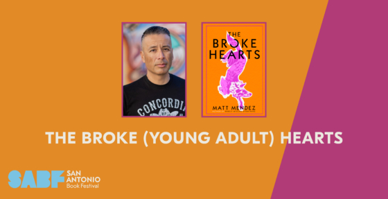 THE BROKE (YOUNG ADULT) HEARTS - San Antonio Book Festival