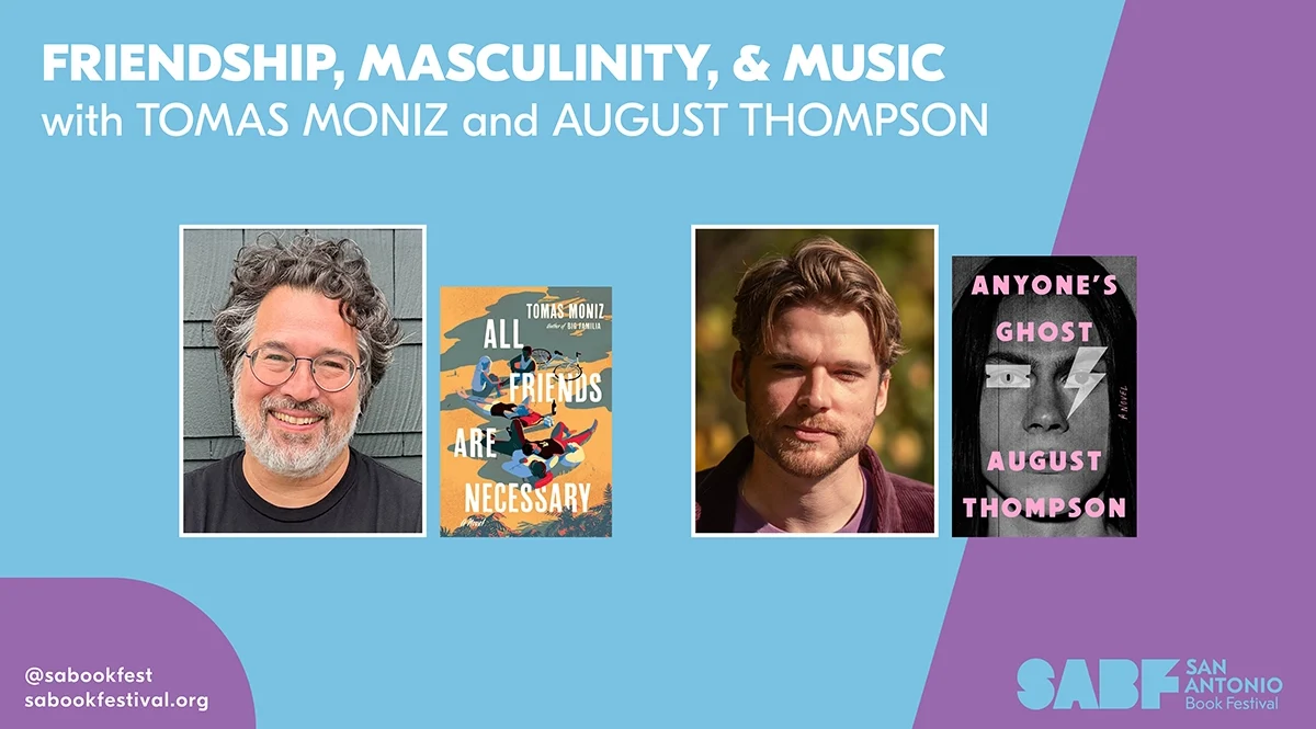FRIENDSHIP, MASCULINITY, & MUSIC - San Antonio Book Festival