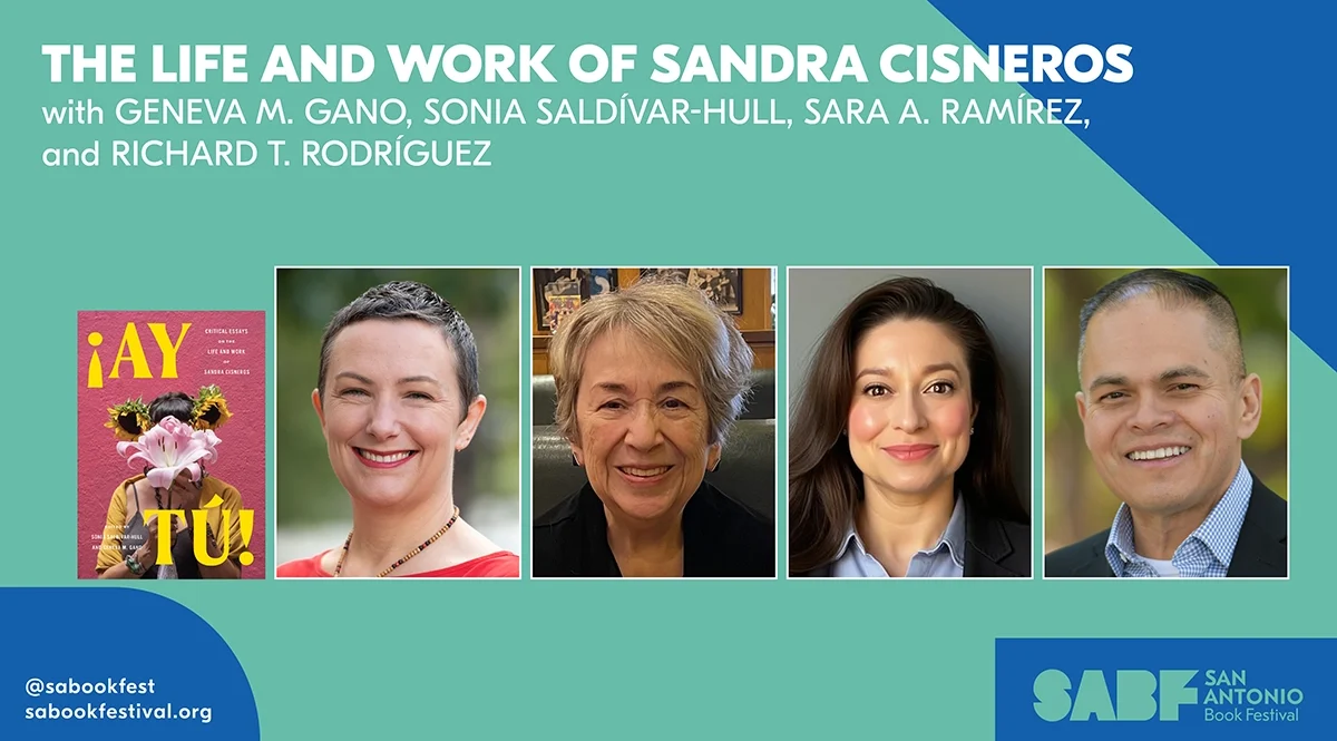 THE LIFE AND WORK OF SANDRA CISNEROS - San Antonio Book Festival