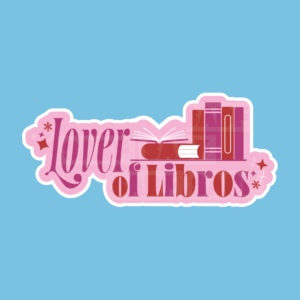 *NEW* Sticker "Lover of Libros"