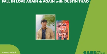 FALL IN LOVE AGAIN & AGAIN with DUSTIN THAO - San Antonio Book Festival